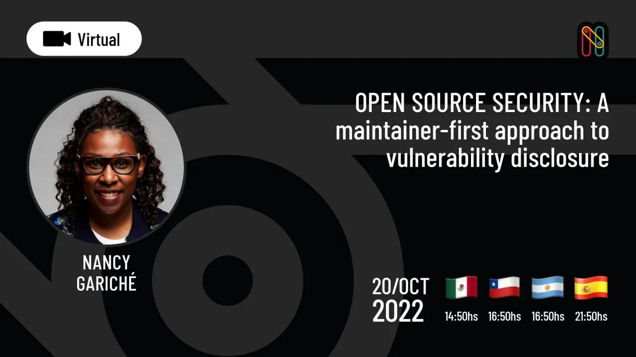 OPEN SOURCE SECURITY: A maintainer-first approach to vulnerability disclosure