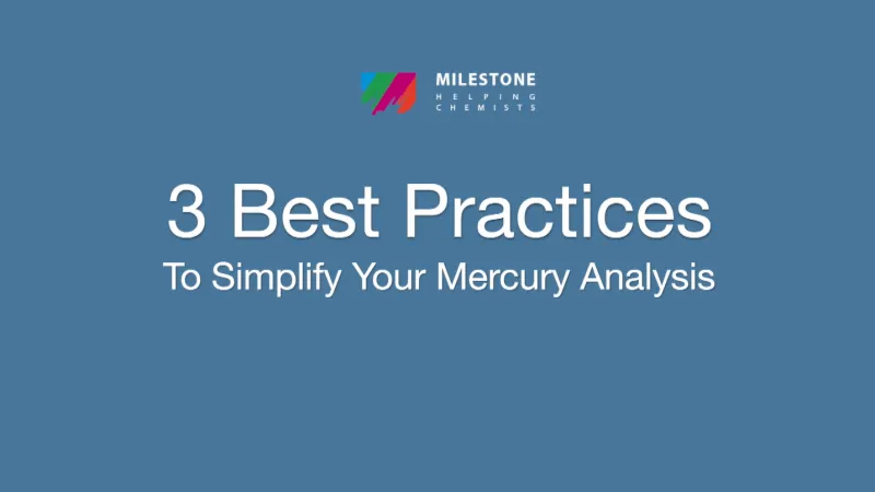 3 Best Practices To Simplify Your Mercury Analysis