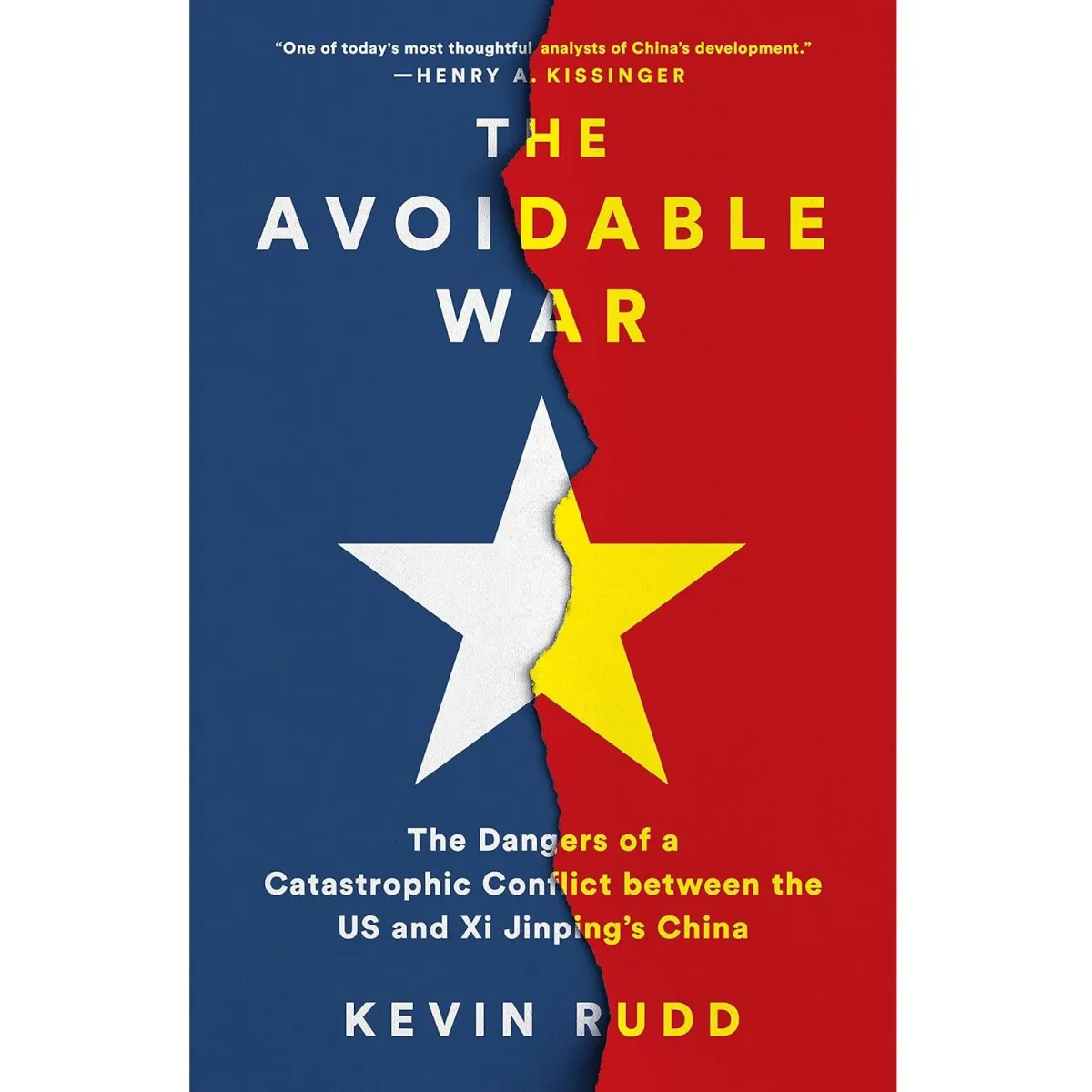 The Avoidable War: The Dangers of a Catastrophic Conflict between the US and Xi Jinping’s China