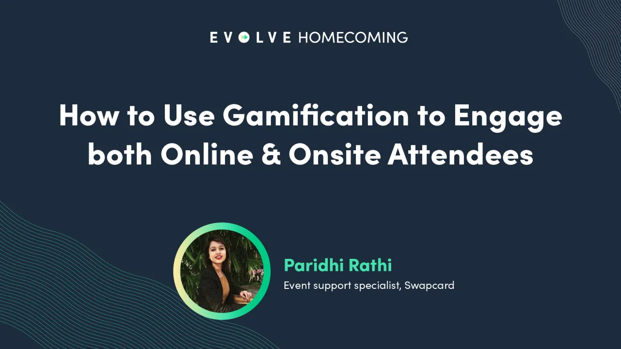 How to Use Gamification to Engage both Online and Onsite Attendees