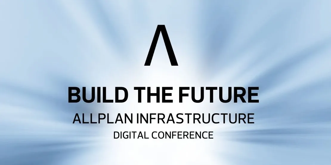 ALLPLAN Build the Future: Infrastructure Digital Conference 2024