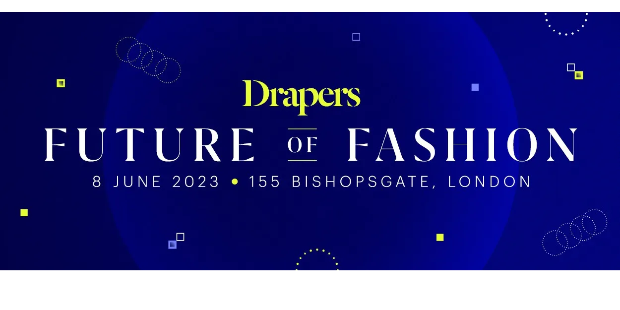 Drapers Future of Fashion 2023