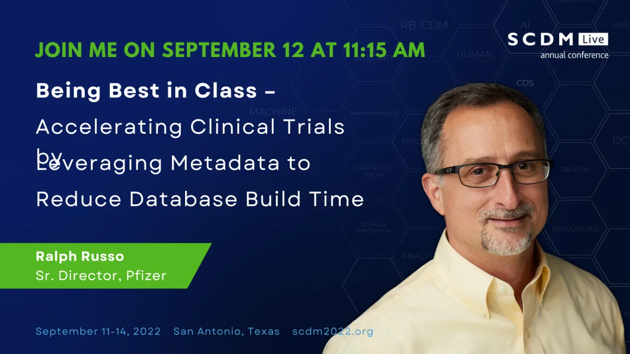 Being Best in Class – Accelerating Clinical Trials by Leveraging Metadata to Reduce Database Build Time