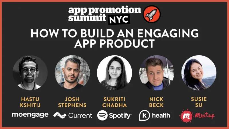 PANEL: How to Build an Engaging App Product