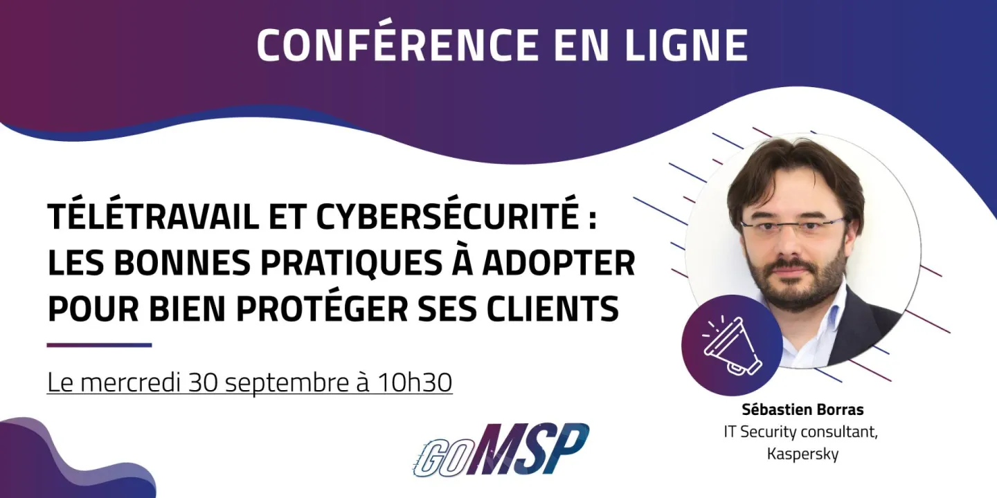 Télétravail et cybersécurité : les bonnes pratiques à adopter pour bien protéger ses clients