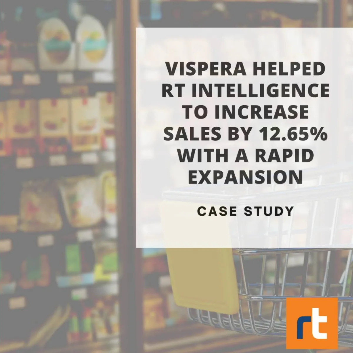 Vispera Helped RT Intelligence to Increase Sales by 12.65% with a Rapid Expansion