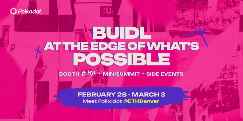 Polkadot @ETH Denver 2024