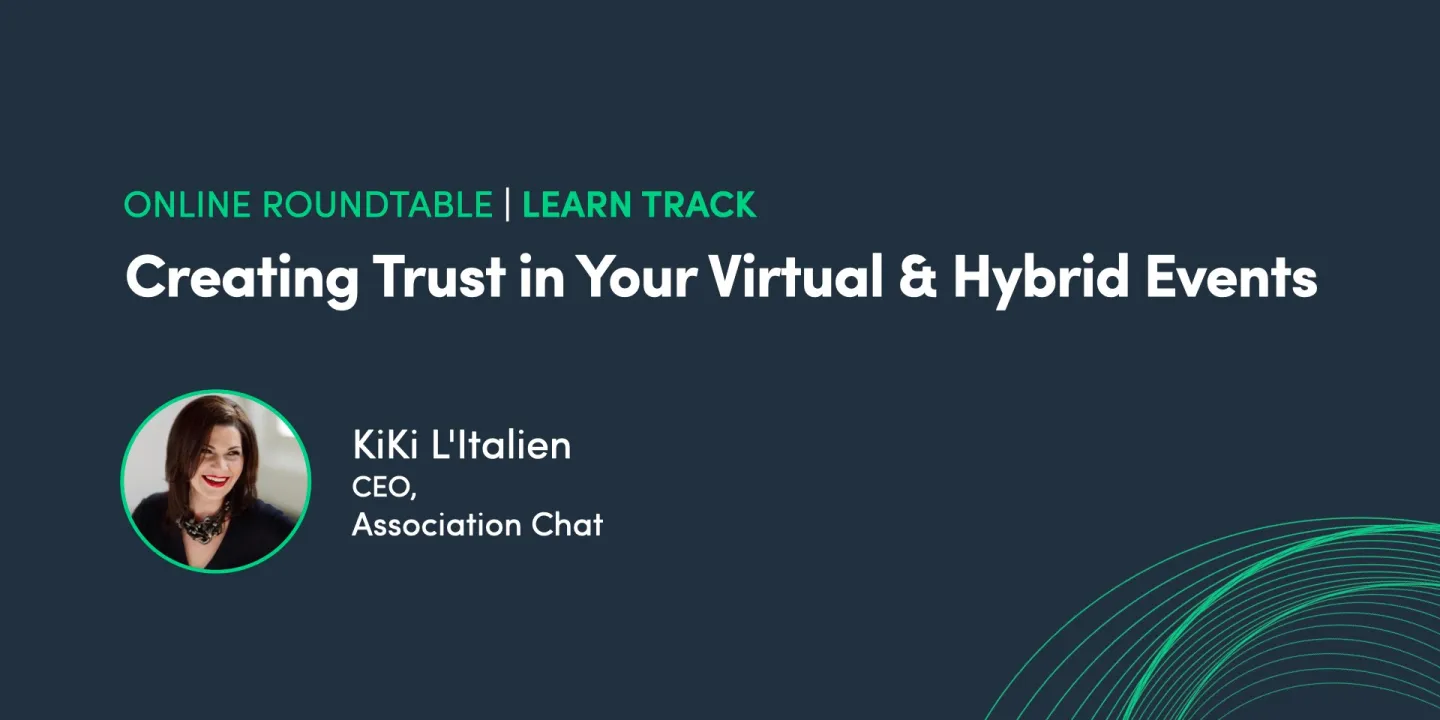 Online Roundtable: Creating Trust in Your Virtual & Hybrid Events