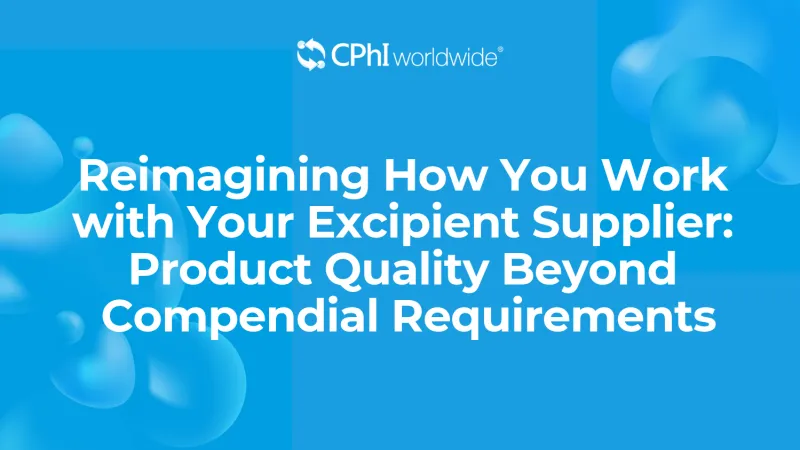 Reimagining How You Work with Your Excipient Supplier: Product Quality Beyond Compendial Requirements