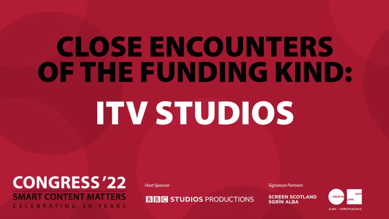 Close Encounters of the Funding Kind: ITV Studios