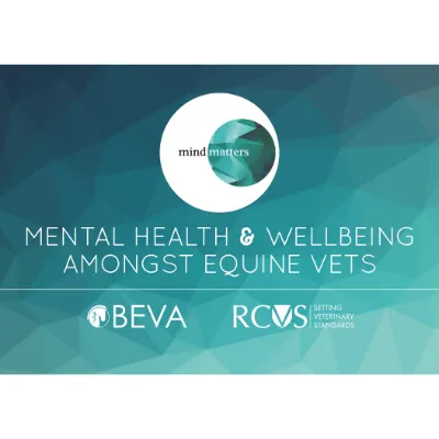 Mental health & wellbeing in equine vets - Royal College of Veterinary Surgeons