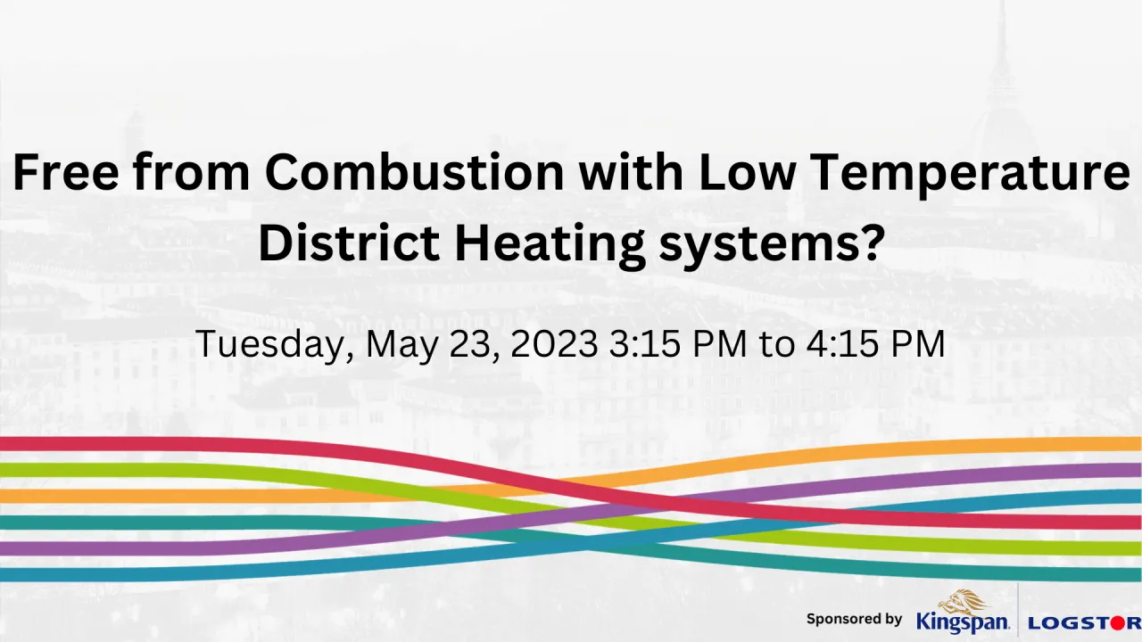 Free from Combustion with Low Temperature District Heating systems?