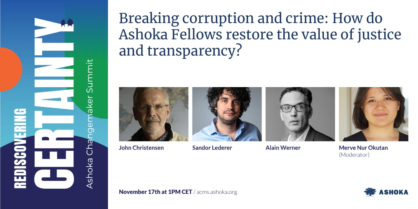 Breaking corruption and crime: How do Ashoka Fellows restore the value of justice and transparency?