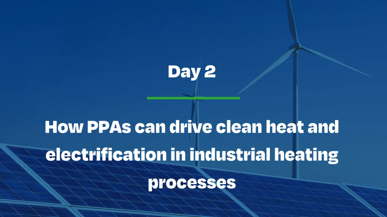 How PPAs can drive clean heat and electrification in industrial heating processes