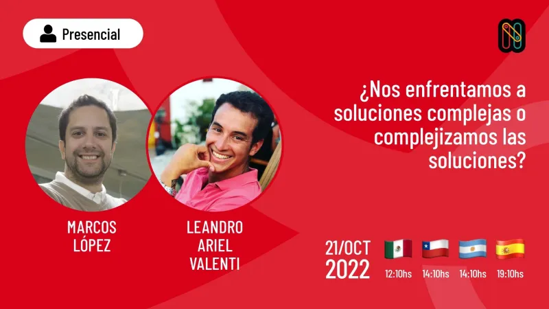 ¿Nos enfrentamos a soluciones complejas o complejizamos las soluciones?