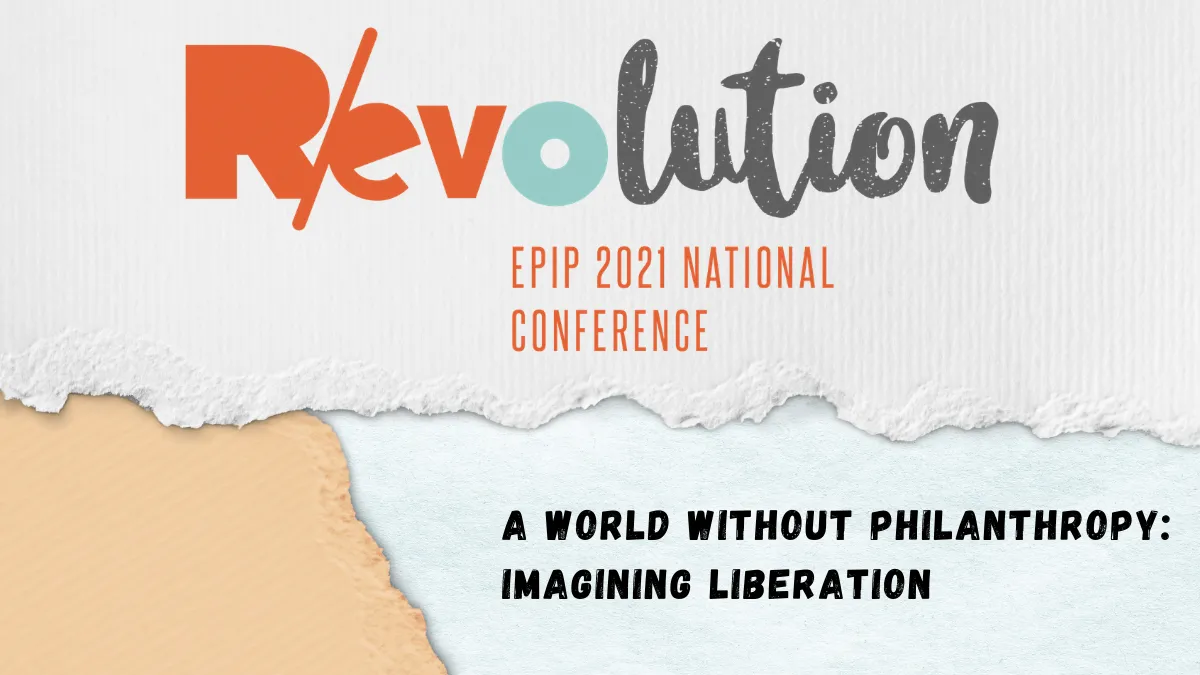 A World Without Philanthropy: Imagining Liberation
