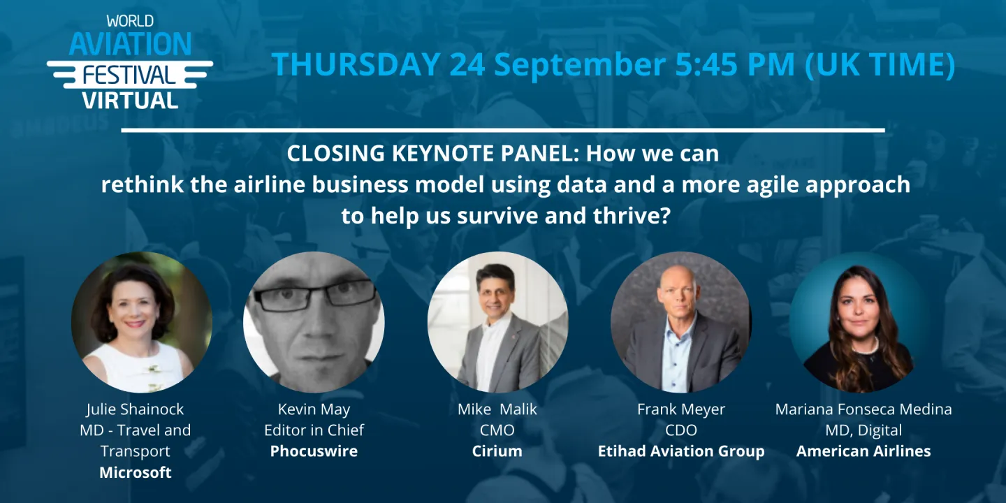 CLOSING KEYNOTE PANEL: How we can rethink the airline business model using data and a more agile approach to help us survive and thrive?