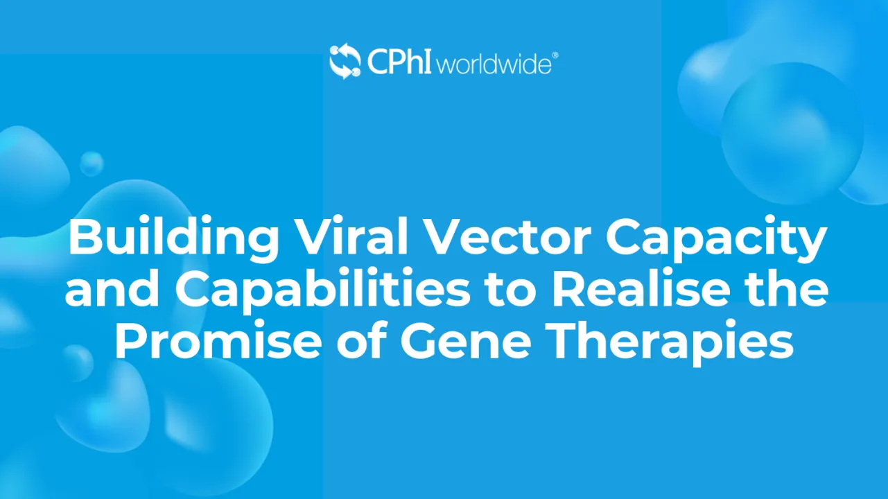Building Viral Vector Capacity and Capabilities to Realise the Promise of Gene Therapies