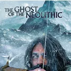 THE GHOST OF THE NEOLITHIC