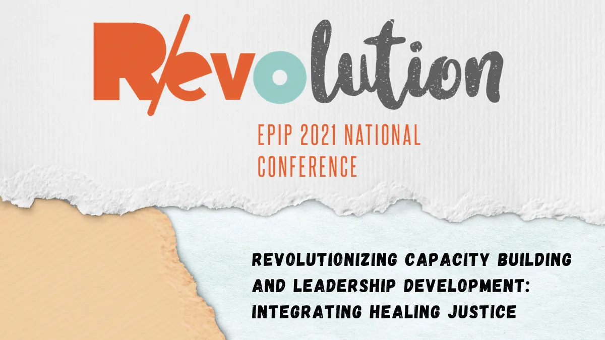 Breakout Session - Revolutionizing Capacity Building and Leadership Development: Integrating Healing Justice