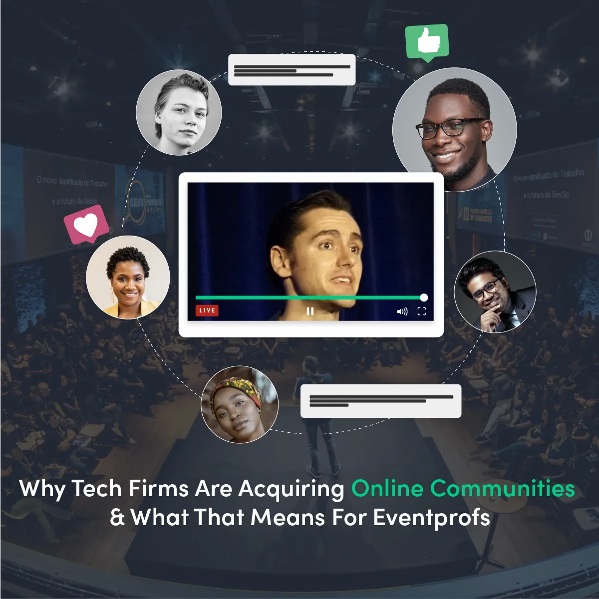 Why Tech Firms Are Acquiring Online Communities & What That Means For Eventprofs