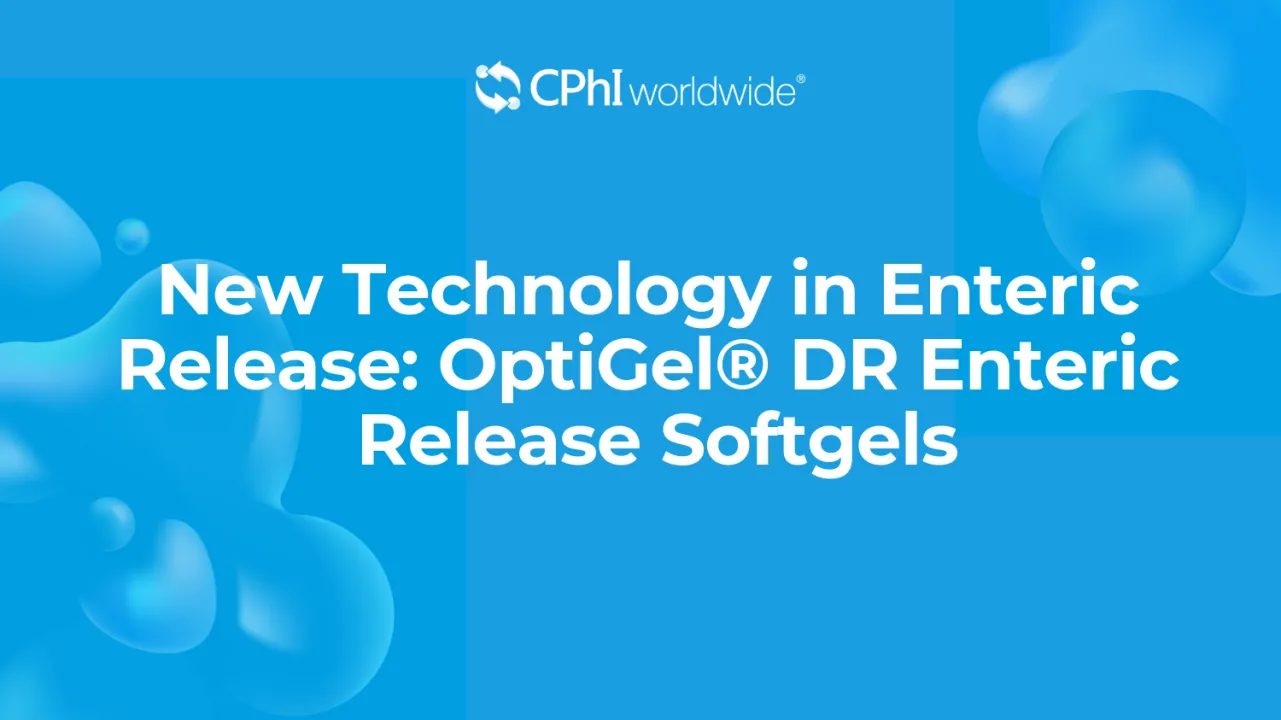 New Technology in Enteric Release: OptiGel® DR Enteric Release Softgels