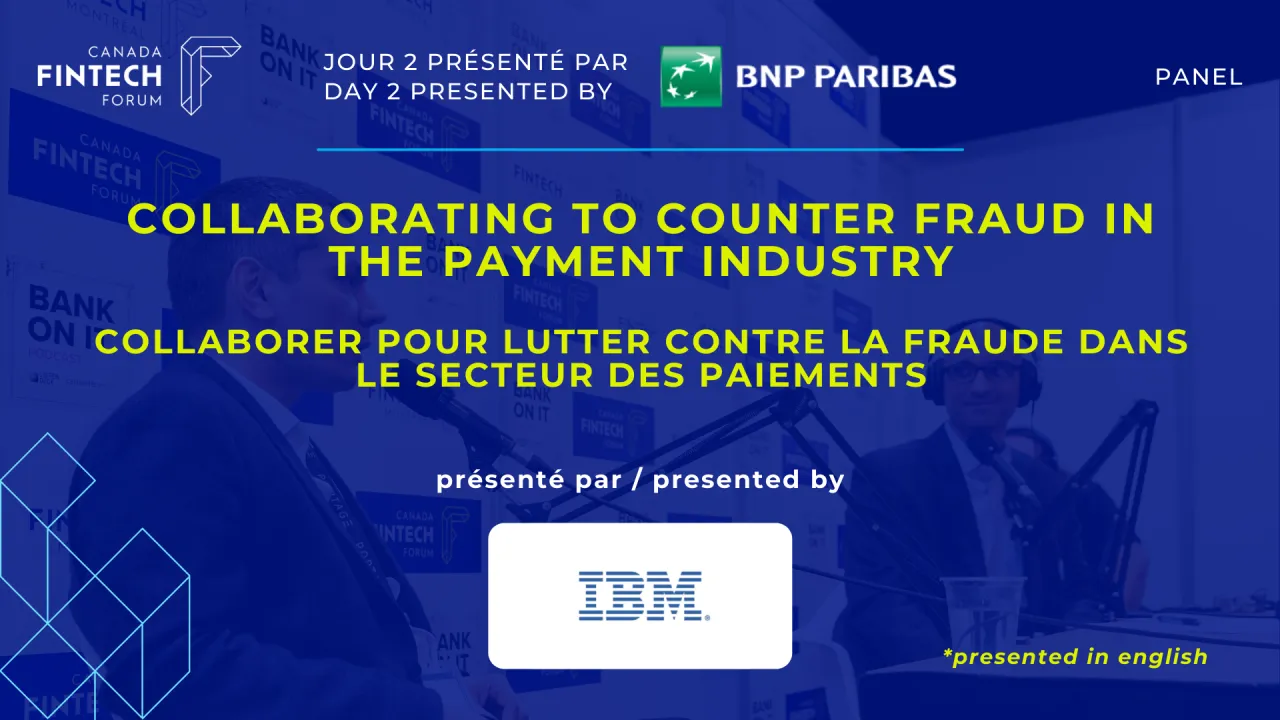 PANEL - Collaborating to Counter Fraud in the Payment Industry (presented by IBM)