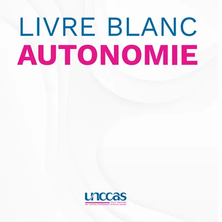 Livre blanc de l’UNCCAS sur l’autonomie 2021