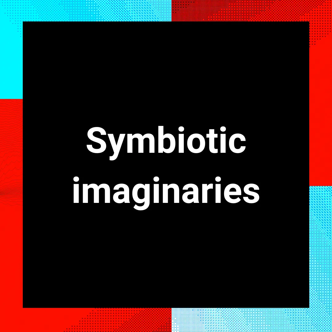 Symbiotic imaginaries