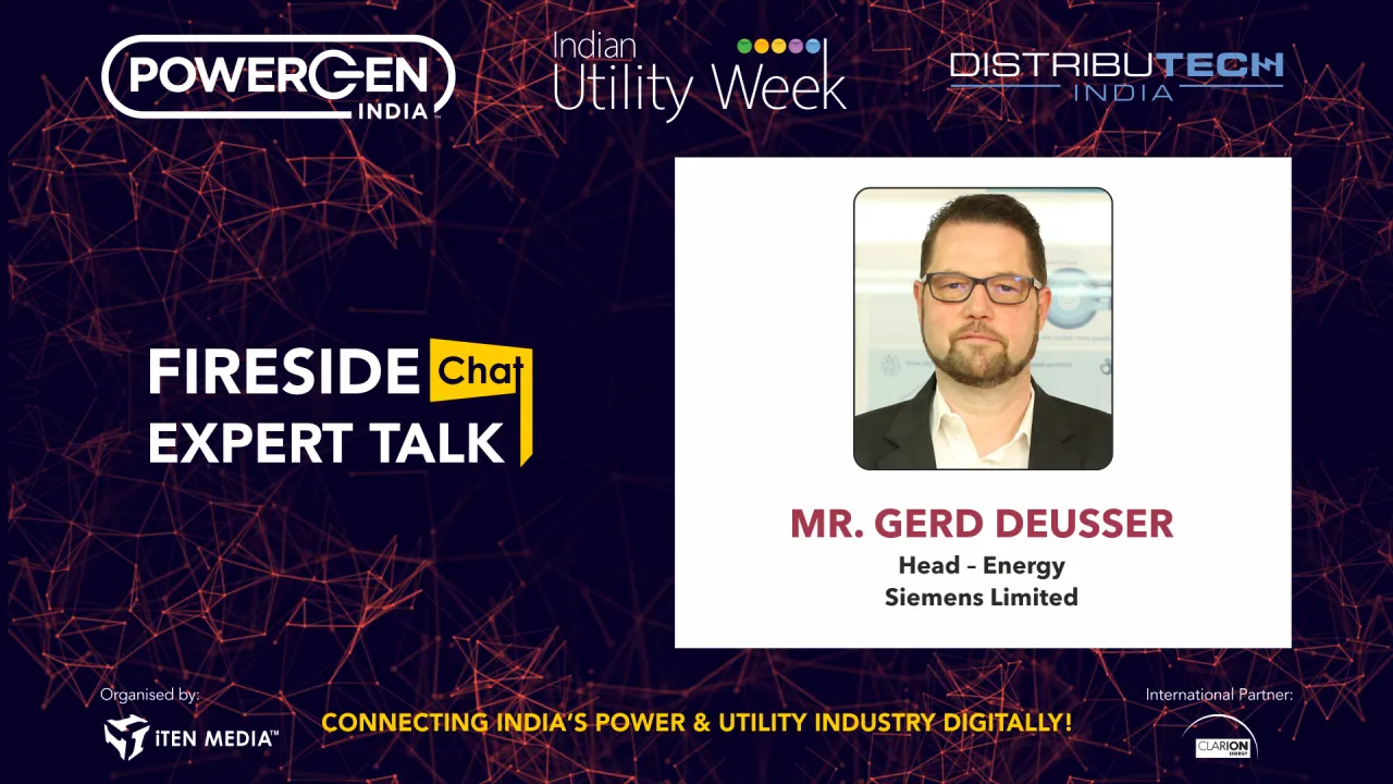 On-Demand Fireside Chat - Mr. Gerd Deusser, Head - Energy, Siemens Limited.