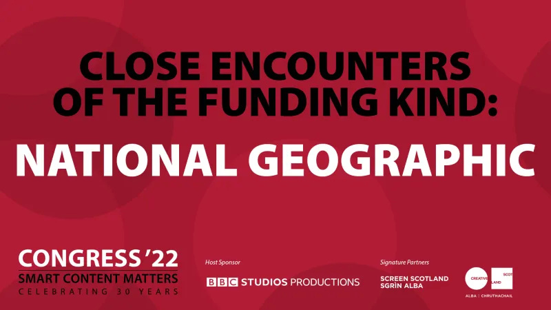 Close Encounters of the Funding Kind: National Geographic