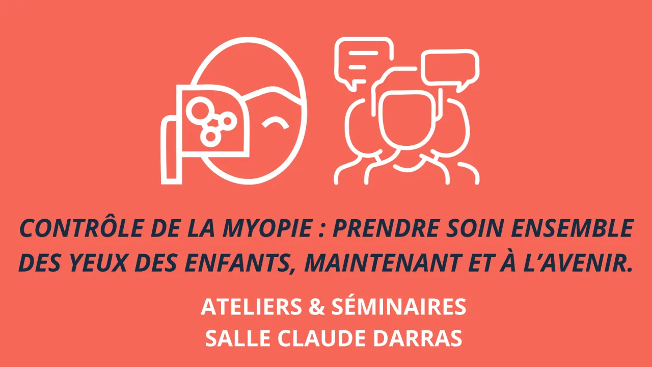 Contrôle de la myopie : Prendre soin ensemble des yeux des enfants, maintenant et à l’avenir.