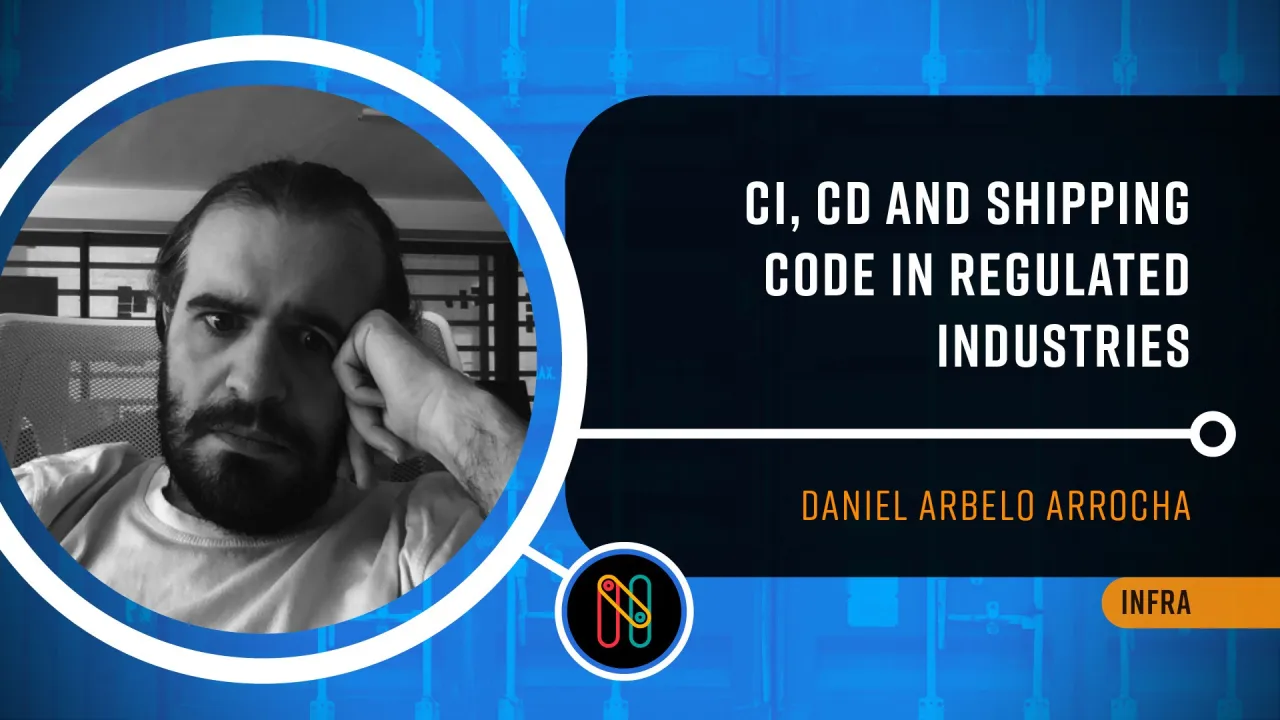 CI, CD and Shipping Code in Regulated industries