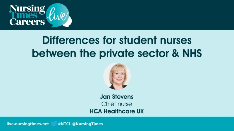 Differences for student nurses between the private sector & NHS