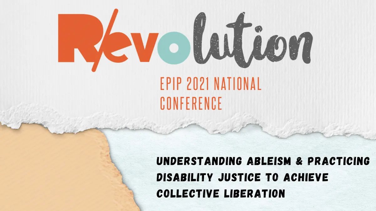 Breakout Session - Understanding Ableism & Practicing Disability Justice to Achieve Collective Liberation