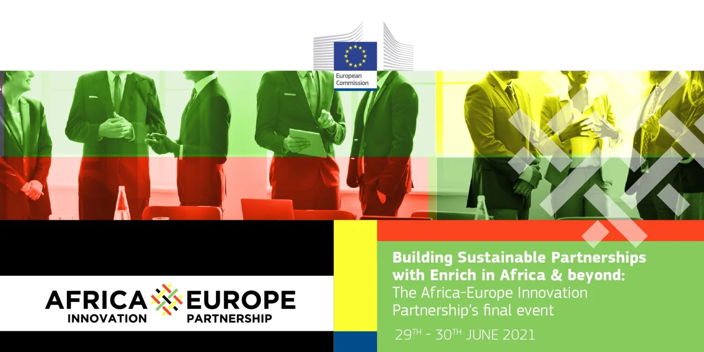 Building Sustainable Partnerships with Enrich in Africa & beyond: The Africa-Europe Innovation Partnership’s final event
