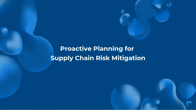 Proactive Planning for Supply Chain Risk Mitigation