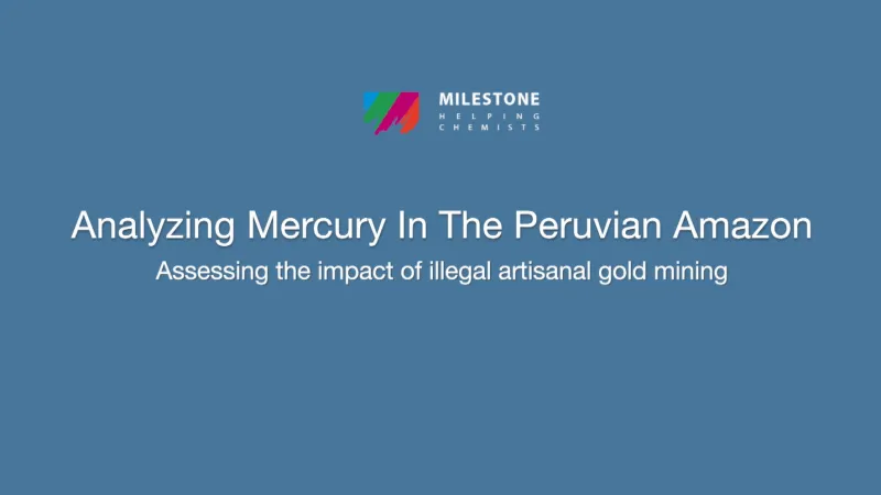 Analyzing Mercury in the Peruvian Amazon-Assessing the Impact of Illegal Artisanal Gold Mining