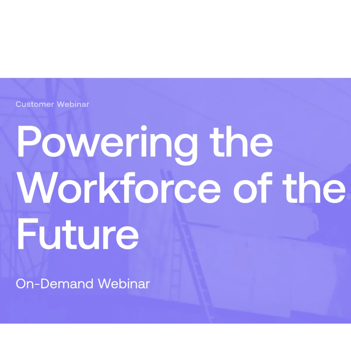 Powering the Workforce of the Future