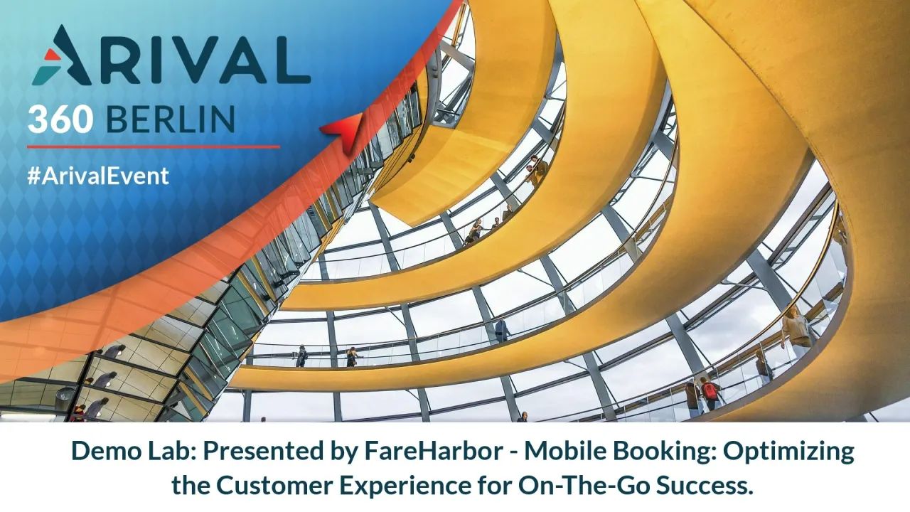 Demo Lab: Presented by FareHarbor - Mobile Booking: Optimizing the Customer Experience for On-The-Go Success.