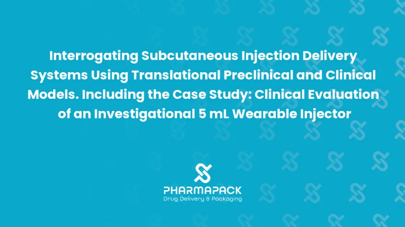 Interrogating Subcutaneous Injection Delivery Systems Using Translational Preclinical and Clinical Models. Including the Case Study: Clinical Evaluation of an Investigational 5 mL Wearable Injector