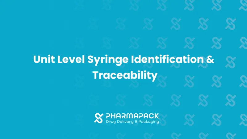 Unit Level Syringe Identification & Traceability