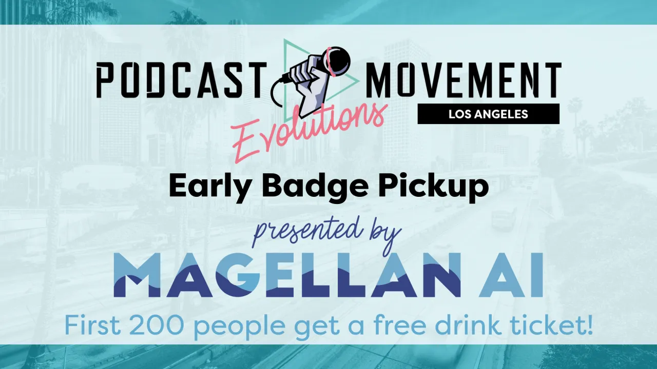 Early Check In & Badge Pickup Event - presented by Magellan