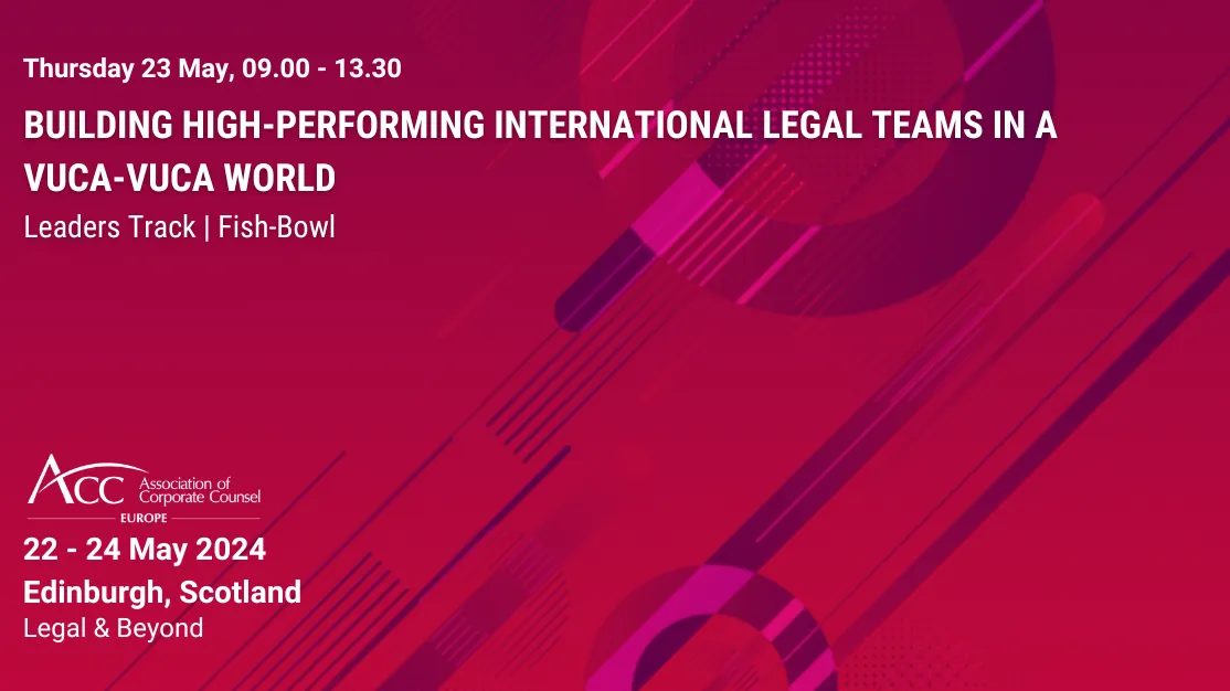 Building High-Performing International Legal Teams in a VUCA-VUCA World