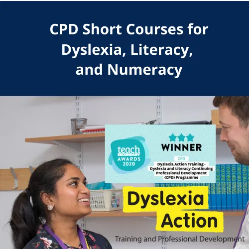 CPD Short Courses for Dyslexia, Literacy and Numeracy