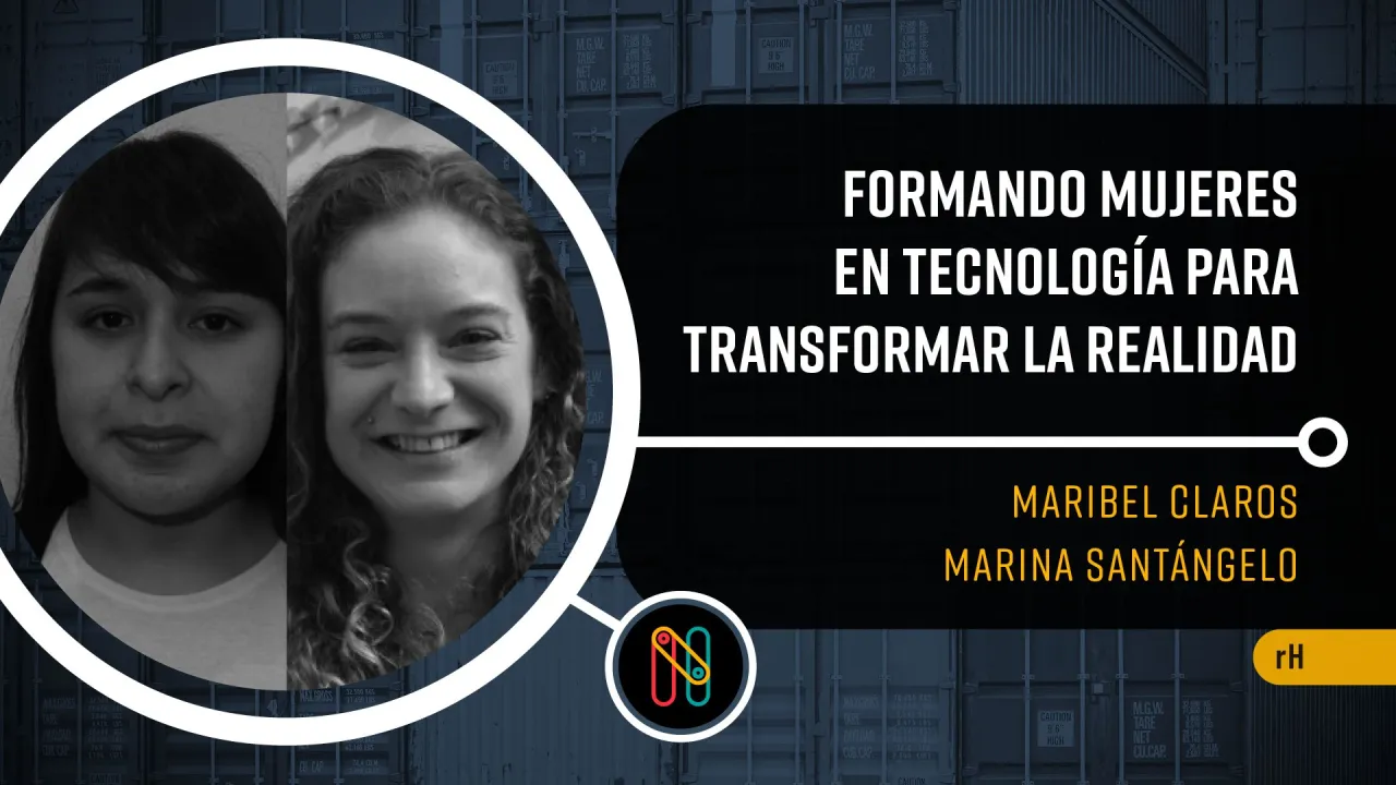 Formando mujeres en tecnología para transformar la realidad