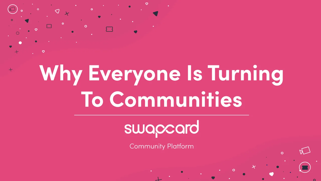 Why Everyone Is Turning To Communities