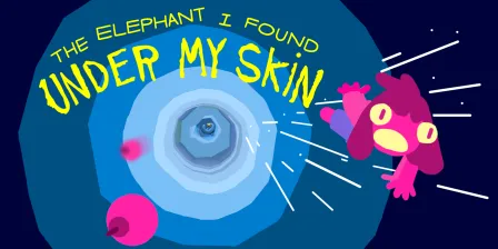 The Elephant I Found Under My Skin