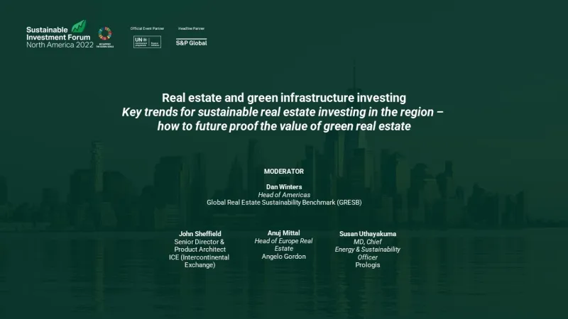 Real estate and green infrastructure investing: Key trends for sustainable real estate investing in the region- how to future proof the value of green real estate. Update on the global real estate sustainability benchmarking and ESG assessment criteria