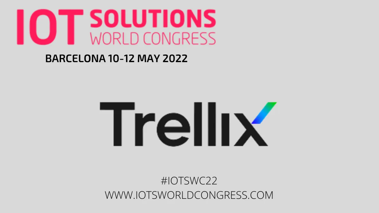 Trellix Keynote Address: Why Cybersecurity Needs to Be at the Heart of your IoT Strategy